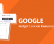 Google, Widget Linkleri Konusunda Uyarıyor!